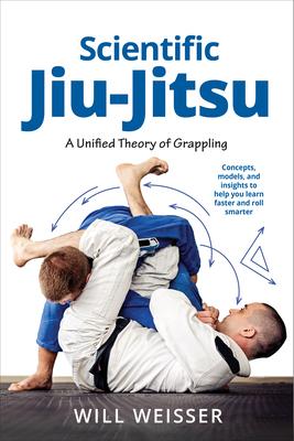 Scientific Jiu-Jitsu: A Unified Theory of Grappling Subscription