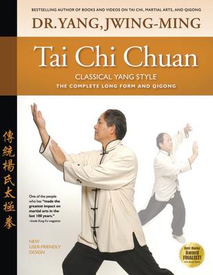 Tai CHI Chuan Classical Yang Style: The Complete Form Qigong