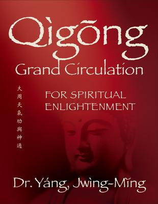 Qigong Grand Circulation for Spiritual Enlightenment