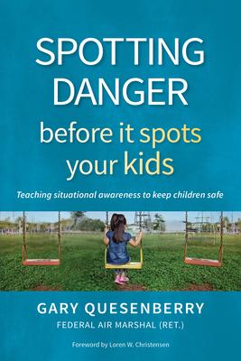 Spotting Danger Before It Spots Your Kids: Teaching Situational Awareness to Keep Children Safe