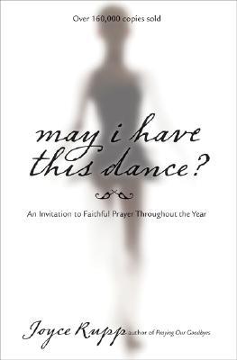 May I Have This Dance?: An Invitation to Faithful Prayer Throughout the Year