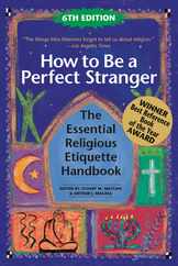 How to Be a Perfect Stranger (6th Edition): The Essential Religious Etiquette Handbook Subscription