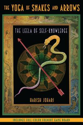 The Yoga of Snakes and Arrows: The Leela of Self-Knowledge [With Fold Out Gameboard]