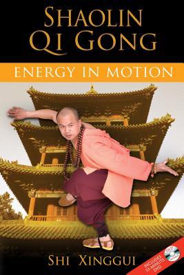 Shaolin Qi Gong: Energy in Motion [With DVD]