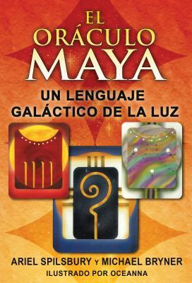 El Orculo Maya: Un Lenguaje Galctico de la Luz