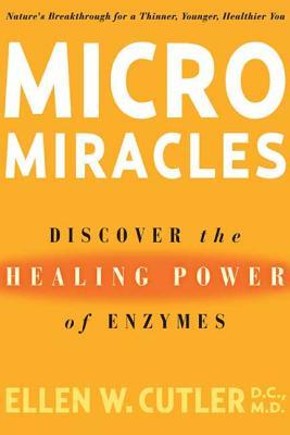 MicroMiracles: Discover the Healing Power of Enzymes