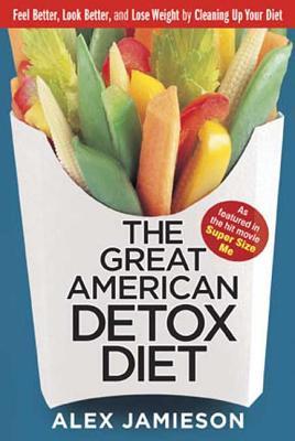 The Great American Detox Diet: 8 Weeks to Weight Loss and Well-Being