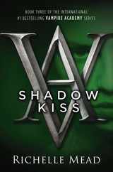 Shadow Kiss: A Vampire Academy Novel Subscription