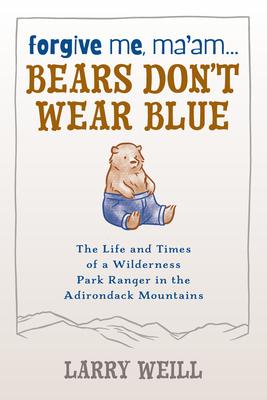 Forgive Me, Ma'am... Bears Don't Wear Blue