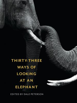 Thirty-Three Ways of Looking at an Elephant