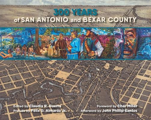 300 Years of San Antonio and Bexar County Subscription