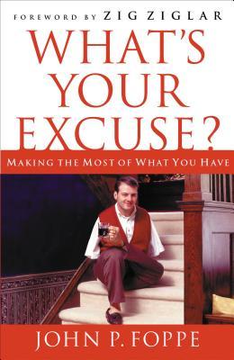 What's Your Excuse?: Making the Most of What You Have