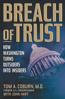 Breach of Trust: How Washington Turns Outsiders Into Insiders