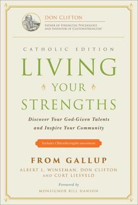 Living Your Strengths - Catholic Edition (2nd Edition): Discover Your God-Given Talents and Inspire Your Community