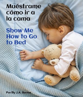 Mustrame Cmo IR a la Cama / Show Me How to Go to Bed