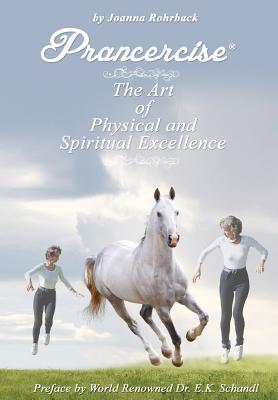 Prancercise: The Art of Physical and Spiritual Excellence