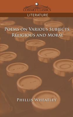 Poems on Various Subjects, Religious and Moral