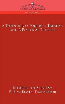 A Theologico-Political Treatise, and a Political Treatise