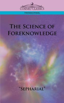 The Science of Foreknowledge