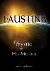 Faustina: The Mystic and Her Message: The Mystic and Her Message Subscription