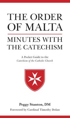 Order of Malta Minutes with the Catechism: A Pocket Guide to the Catechism