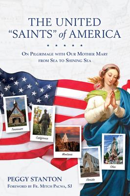 The United Saints of America: On Pilgrimage with Our Mother Mary from Sea to Shining Sea Subscription