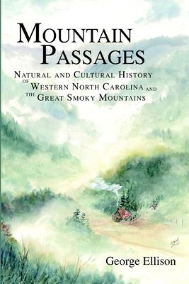 Mountain Passages: Natural and Cultural History of Western North Carolina and the Great Smoky Mountains Subscription