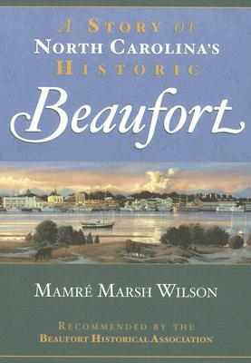 A Story of North Carolina's Historic Beaufort