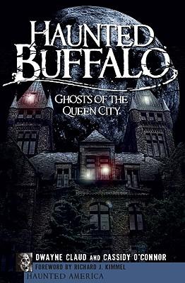 Haunted Buffalo: Ghosts in the Queen City