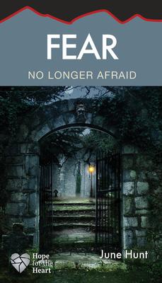 Fear: No Longer Afraid