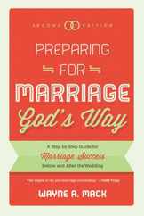 Preparing for Marriage God's Way: A Step-By-Step Guide for Marriage Success Before and After the Wedding Subscription
