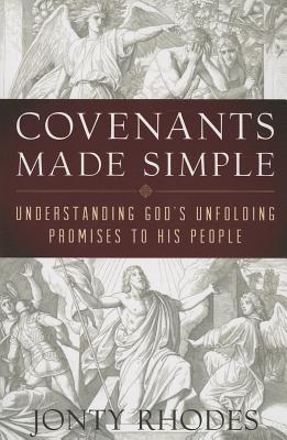 Covenants Made Simple: Understanding God's Unfolding Promises to His People