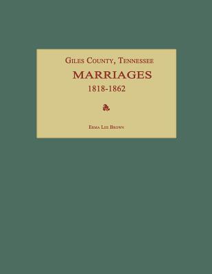 Giles County, Tennessee, Marriages 1818-1862