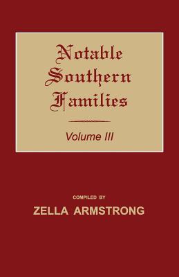 Notable Southern Families. Volume III