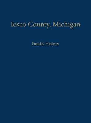 Iosco County, Michigan: Family History