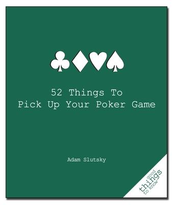 52 Things to Pick Up Your Poker Game Subscription