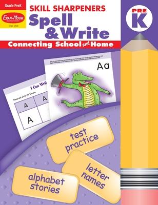 Skill Sharpeners: Spell & Write, Prek Workbook