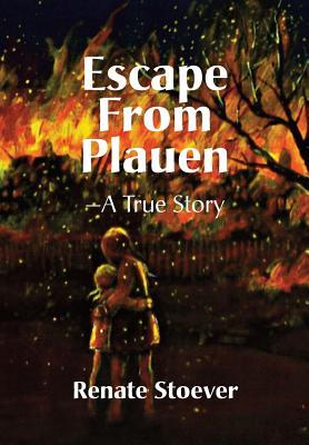 Escape from Plauen, a True Story