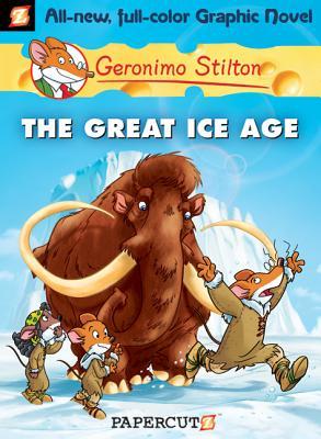 Geronimo Stilton Graphic Novels #5: The Great Ice Age