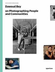 Dawoud Bey on Photographing People and Communities: The Photography Workshop Series Subscription