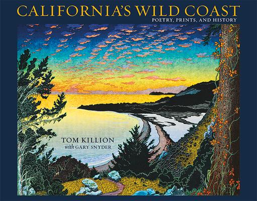 California's Wild Coast: Poetry, Prints, and History