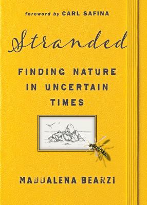 Stranded: Finding Nature in Uncertain Times