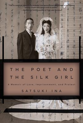 The Poet and the Silk Girl: A Memoir of Love, Imprisonment, and Protest