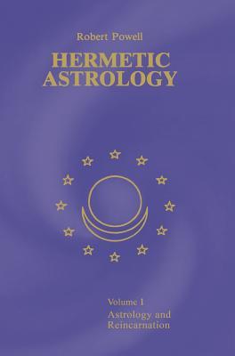 Hermetic Astrology: Vol. 1