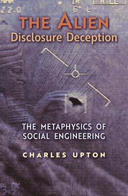 The Alien Disclosure Deception: The Metaphysics of Social Engineering