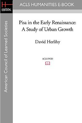 Pisa in the Early Renaissance: A Study of Urban Growth