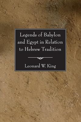 Legends of Babylon and Egypt in Relation to Hebrew Tradition