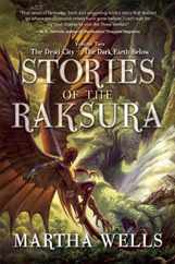 Stories of the Raksura: Volume Two: The Dead City & the Dark Earth Below Subscription