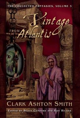 A Vintage from Atlantis: The Collected Fantasies, Volume 3