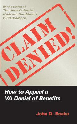 Claim Denied!: How to Appeal a VA Denial of Benefits